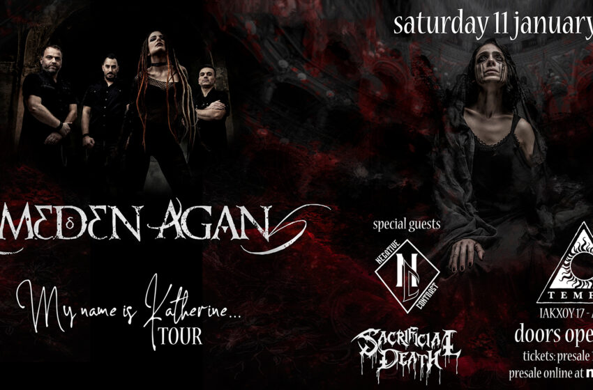  MEDEN AGAN – “My name is Katherine” new album release party @ Temple – Σάββατο 11 Ιανουαρίου 2025 …feat. NEGATIVE CONTRAST & SACRIFICIAL DEATH